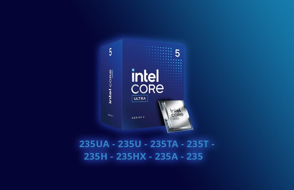 سلسلة معالجات Intel Core Ultra 5 235 – الجيل الجديد من الأداء الذكي Intel Core Ultra 5 235 CPU Series