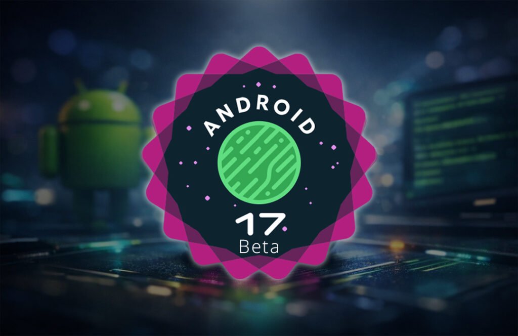 Android 17 Beta